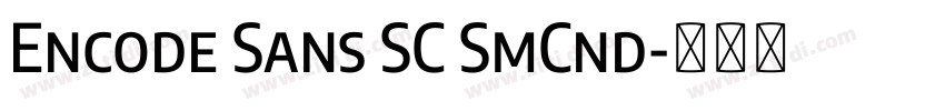 Encode Sans SC SmCnd字体转换 Encode Sans SC SmCnd字体转换